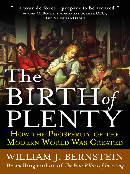 Title details for The Birth of Plenty by William J. Bernstein - Available
